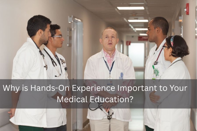 Why is Hands-On Experience Important to Your Medical Education?